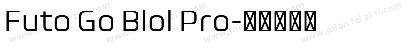 Futo Go Blol Pro字体转换